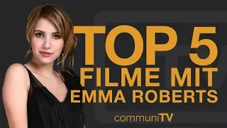 TOP 5: Emma Roberts Filme