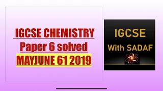 IGCSE Chemistry 2019 Past paper SOLVED IGSCE | May June Paper 61 IGSCE | IGCSE | Exam Revision