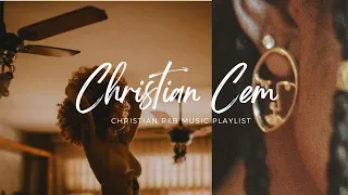 Christian R&B & Chill Mix | Chill Music Playlist| Christian Cem