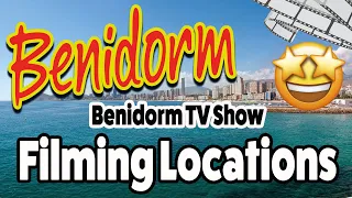 Benidorm TV Show Filming Location Tour