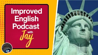 American Culture: Improved English with Jay Podcast, Episode #1