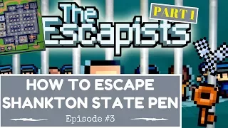 HOW TO ESCAPE SHANKTON STATE PEN!! The Escapists! #3 [Part 1]