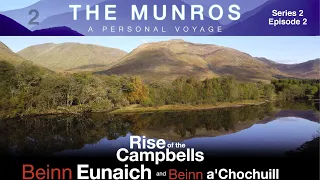 S2 E2 “Rise of the Campbells”  (Beinn Eunaich, Beinn a’Chochuill, Kilchurn Castle, the Campbells)