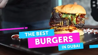 Dubai's Most Delicious Burgers | the ENTERTAINER