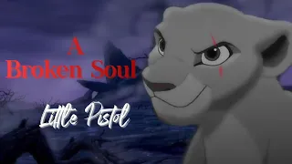 [ A Broken Soul ] Lion King Crossover 「 Part 3 」Little Pistol