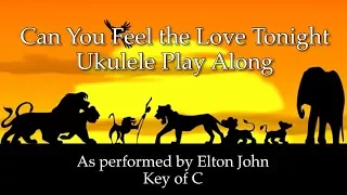 Can You Feel the Love Tonight Ukulele Play Along