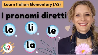 8. Learn Italian Elementary (A2): I pronomi diretti lo, la, li, le - Direct object pronouns