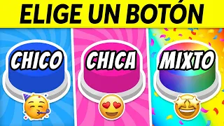 ¡Elige Un BOTÓN…! CHICA o CHICO o MIXTO 👦👧🌈