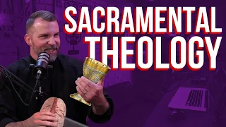 What is Sacramental Theology: With Rev. Ronald Drummond
