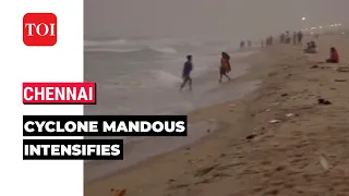 Tamil Nadu: Sea turns rough in Chennai as cyclone ‘Mandous’ is about to hit