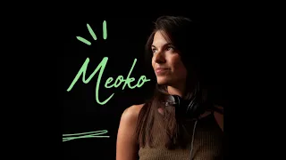MEOKO Podcast Series | Cristina Lazic (100% own productions)