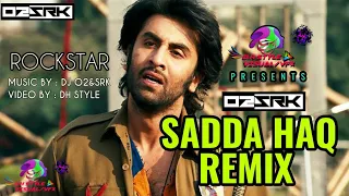 Sadda Haq Remix | Rockstar | DJ O2&Srk X VDJ DH Style