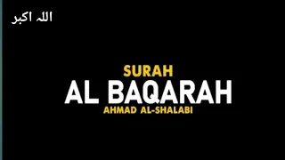 Surah Al Baqarah - Ahmad Al-Shalabi [ 002 ] I Beautiful Quran Recitation .February 21, 2024