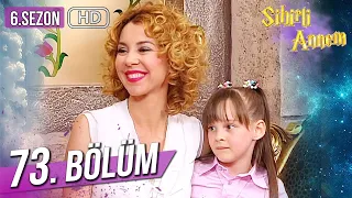 Sihirli Annem 73. Bölüm HD (6. Sezon)