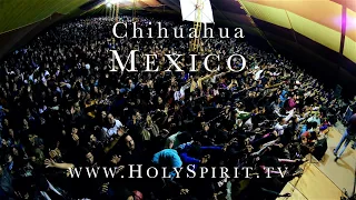 Fire of the Holy Spirit falling upon youth in Chihuahua, Mexico!