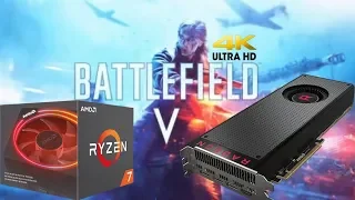 Battlefield V 4K Ryzen 2700X RX Vega 56 8G