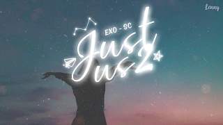 [vietsub] Just us 2 (있어 희미하게) | EXO-SC Ft. Gaeko