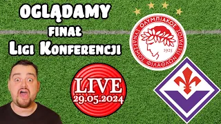 Oglądamy finał Ligi Konferencji Europy | Olympiacos - Fiorentina (bez widoku meczu) (Live 29.05.24)