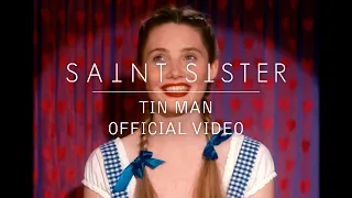 Saint Sister - Tin Man [Official Video]