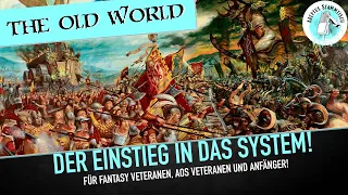 The Old World: Der Einstieg in das System! Für Fantasy Veteranen, AoS Veteranen und Einsteiger?