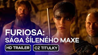 Furiosa: Sága Šíleného Maxe (Furiosa: A Mad Max Saga): CZ HD Finální Trailer (2024) Anya Taylor-Joy