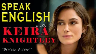 English Speaking Practice with Keira Knightley | Shadowing Technique | British Accent Practice
