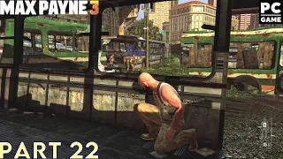 Max Payne 3 in 2024! | Walkthrough w/Commentary Part 22 | #22