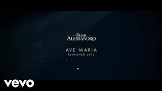 Friar Alessandro - Ave Maria