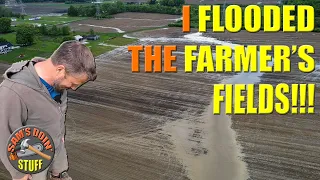 I Flooded The Farmer's Fields