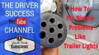 Truck Driving - How To Fix Simple Problems Like Trailer Lights