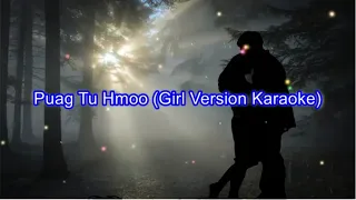 Puag Tu Moo - Hli Nra Thoj (Girl Karaoke Version)