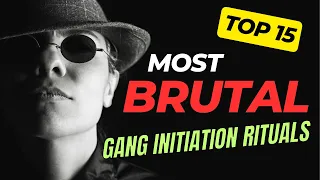 TOP 15 MOST BRUTAL GANG INITIATION RITUALS!!