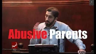 How to Deal with Abusive Parents? Ask Nouman Ali Khan - 2018