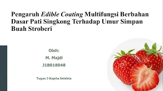 Cara untuk memperpanjang umur simpan untuk buah dan sayuran dengan Edible Coating dari Pati Singkong