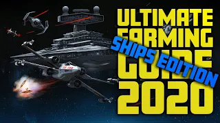 Star Wars: Galaxy of Heroes - Ultimate Ships Farming Guide 2020