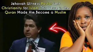 Jehovah Witness Pastor Left Christianity for Islam --- This Verse in the Quran Made Him a Muslim