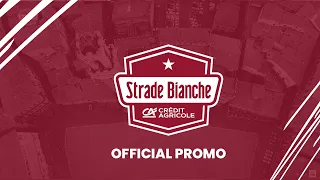 Strade Bianche Crédit Agricole 2023 | Official Video Promo