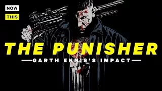 The Punisher: Garth Ennis's Impact | NowThis Nerd