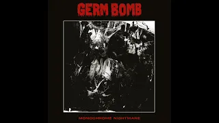Germ Bomb - Monochrome Nightmare (Full Album)