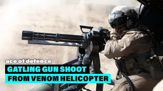 Gatling Gun Shoot from  UH-1Y Venom helicopte | AOD