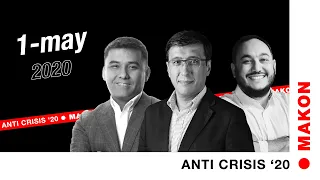 MAKON ANTI CRISIS. 1 May 2020. Zafar Hoshimov, Botir Arifjanov, Akhmad Melibaev