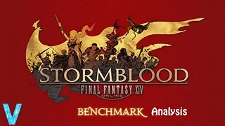 FFXIV Stormblood: Stormblood Benchmark Analysis