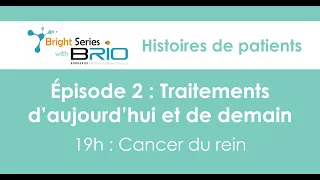 Ep 2 Traitements - Rein - Histoires de patients