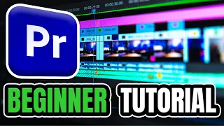 Video Editing for Beginners | Adobe Premiere Pro Tutorial | Complete Step-By-Step Guide