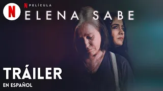 Elena sabe | Tráiler en Español | Netflix