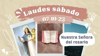 LAUDES HOY SÁBADO 7 DE OCTUBRE 2023 | NUESTRA SEÑORA DEL ROSARIO