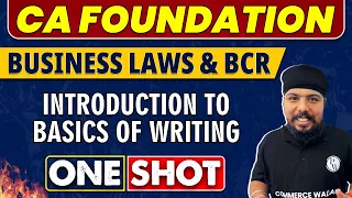 Introduction To Basics Of Writing | CA Foundation | Business Laws & BCR 🔥