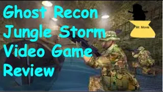 Ghost Recon Jungle Storm Video Game Review