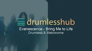 Evanescence - Bring Me To Life - Drumless Music & Metronome