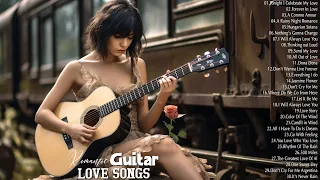 TOP 100 ROMANTIC GUITAR LOVE SONGS - Let The Sweet Sounds Of Romantic Guitar Music Warm You